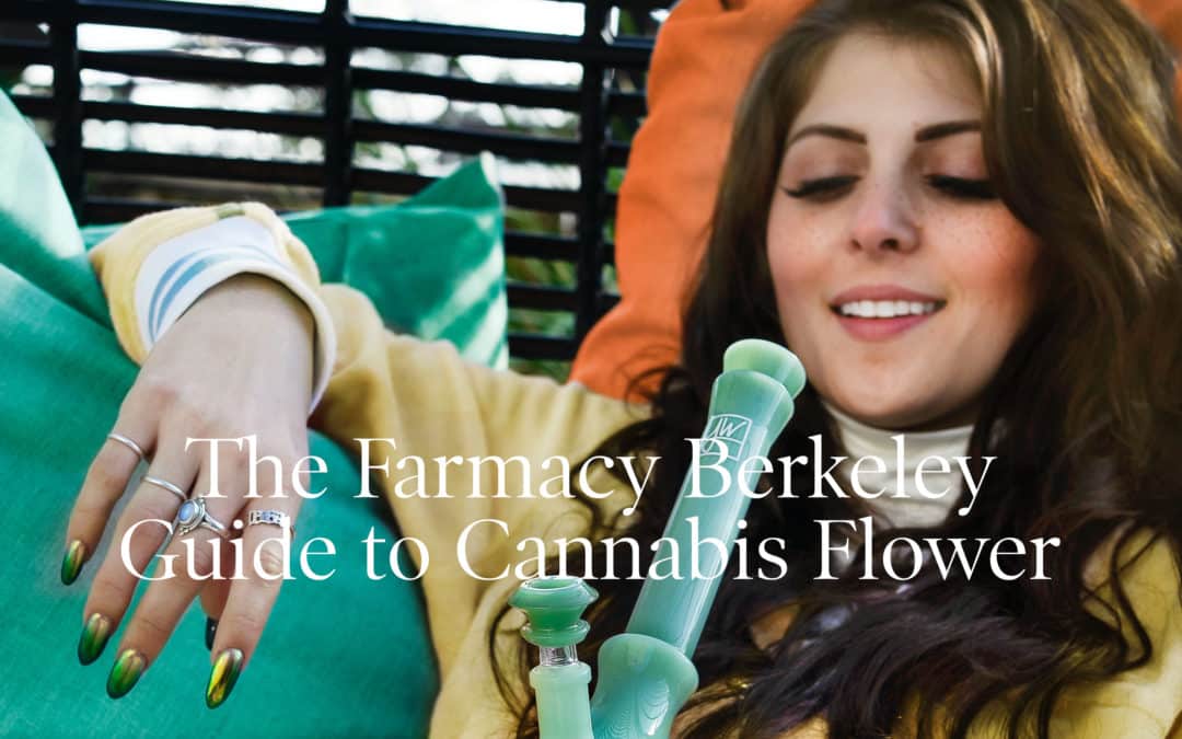 The Farmacy Berkeley Guide to Cannabis Flower